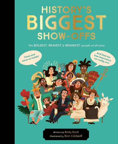 Бумажная книга «History's BIGGEST Show-offs: The boldest, bravest and brainiest people of all time», автор Энди Сид - фото №1