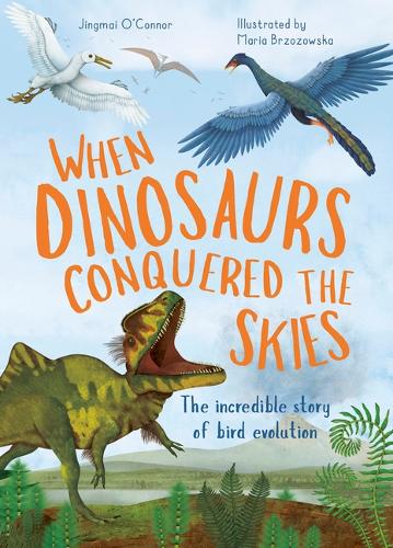Паперова книга «When Dinosaurs Conquered the Skies: The Incredible Story of Bird Evolution», автор Цзінмай О'Коннор - фото №1