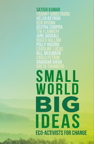 Бумажная книга «Small World, Big Ideas: Eco-Activists for Change», автор Сатиш Кумар - фото №1