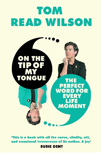[object Object] «On the Tip of My Tongue: The perfect word for every life moment», автор Том Рид Уилсон - фото №1