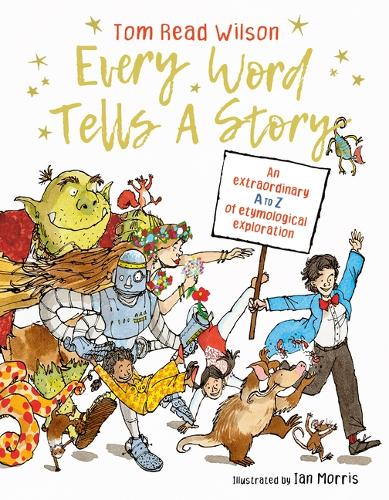 Бумажная книга «Every Word Tells a Story: An Extraordinary A to Z of Etymological Exploration», автор Том Рид Уилсон - фото №1