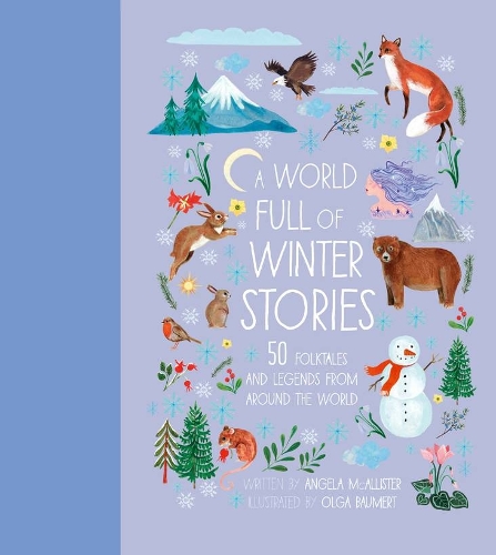 Бумажная книга «A World Full of Winter Stories: 50 Folk Tales and Legends from Around the World», автор Анжела МакАллистер - фото №1