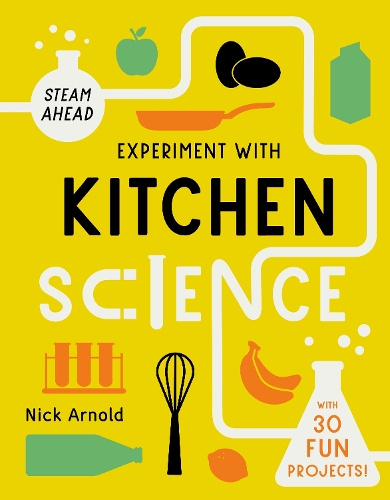 Бумажная книга «Experiment with Kitchen Science: Fun projects to try at home», автор Ник Арнольд - фото №1