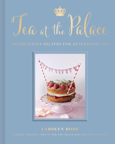 Бумажная книга «Tea at the Palace: 50 Delicious Recipes for Afternoon Tea», автор Каролин Робб - фото №1