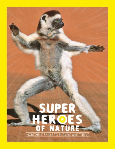 Бумажная книга «Superheroes of Nature: Incredible Skills to Survive and Thrive», автор Жорж Феттерман - фото №1
