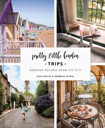 Паперова книга «Pretty Little London: Trips: Weekend Escapes From the City», авторів Андреа ді Філіппо, Сара Сантіні - фото №1