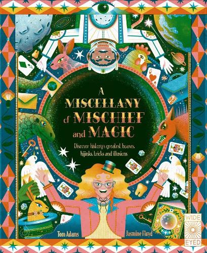 Бумажная книга «A Miscellany of Mischief and Magic: Discover History's Greatest Hoaxes, Hijinks, Tricks, and Illusions», автор Том Адамс - фото №1