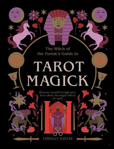 Бумажная книга «Tarot Magick: Discover yourself through tarot. Learn about the magick behind the cards.», автор Линдси Сквайр - фото №1