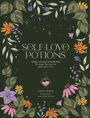 Бумажная книга «Self-Love Potions: Herbal recipes & rituals to make you fall in love with YOU», автор Cosmic Valeria - фото №1