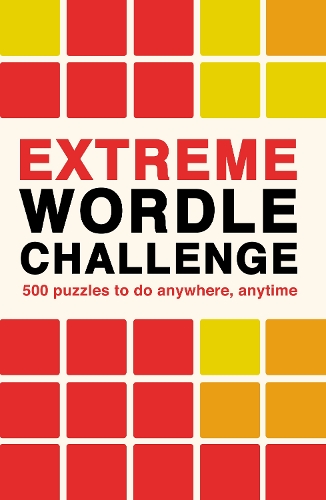 [object Object] «Extreme Wordle Challenge: 500 puzzles to do anywhere, anytime», автор Ivy Press - фото №1