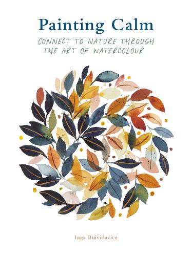 Бумажная книга «Painting Calm: Connect to  nature through the art of watercolour», автор Инга Буйвидавице - фото №1