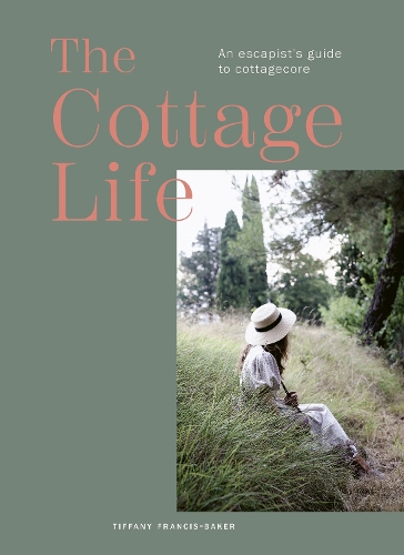 Паперова книга «The Cottage Life: An escapist's guide to cottagecore», автор Тіффані Френсіс-Бейкер - фото №1