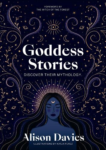 Паперова книга «Goddess Stories: Discover their mythology», автор Елісон Девіс - фото №1