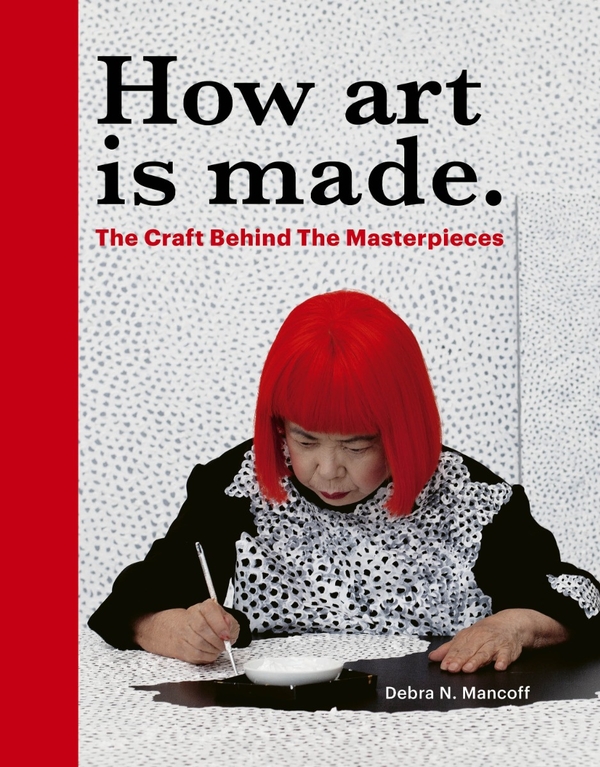 Бумажная книга «How Art is Made. The Craft Behind the Masterpieces», автор Дебра Н. Манкофф - фото №1