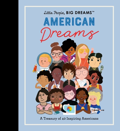 Бумажная книга «Little People, BIG DREAMS: American Dreams: A Treasury of 40 Inspiring Americans», авторов Лисбет Кайзер, Мария Исабель Санчес Вегара - фото №1