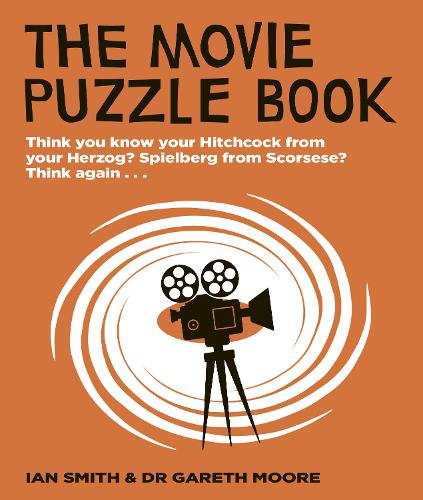 Бумажная книга «The Movie Puzzle Book: Think you know your Hitchcock from your Herzog? Spielberg from Scorsese? Think again...», автор Гарет Мур - фото №1