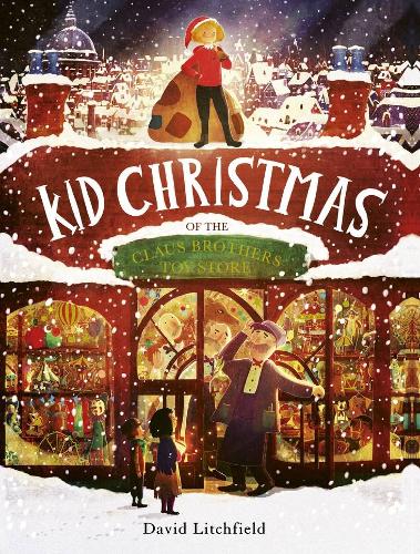 Бумажная книга «Kid Christmas: Of the Claus Brothers Toy Store», автор Дэвид Литчфилд - фото №1