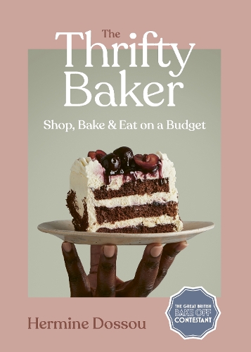 Бумажная книга «The Thrifty Baker: Shop, Bake & Eat on a Budget», автор Гермина Доссу - фото №1
