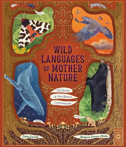 Бумажная книга «Wild Languages of Mother Nature: 48 Stories of How Nature Communicates: 48 Stories of How Nature Communicates», автор Габби Дауни - фото №1