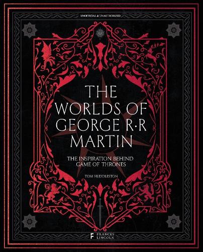 Бумажная книга «The Worlds of George RR Martin: The inspirations behind Game of Thrones», автор Том Хаддлстон - фото №1