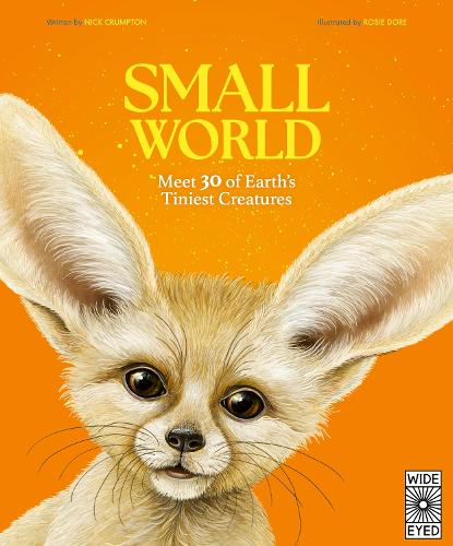 Бумажная книга «Small World: Meet 30 of Earth’s tiniest inhabitants», автор Ник Крамптон - фото №1
