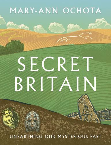 Бумажная книга «Secret Britain: Unearthing our Mysterious Past», автор Мэри-Энн Охота - фото №1