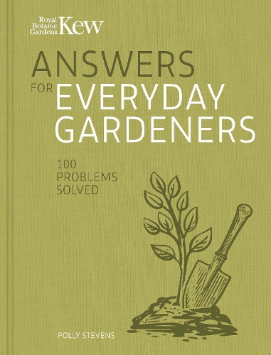 Бумажная книга «Kew Answers for Everyday Gardeners: 100 Problems Solved», автор Королевский ботанический сад Кью - фото №1