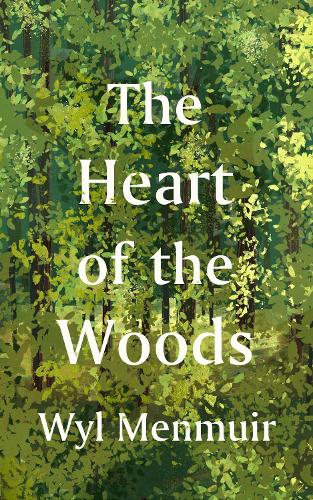 Бумажная книга «The Heart of the Woods», автор Уил Менмуир - фото №1