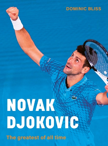 Бумажная книга «Novak Djokovic: The greatest of all time», автор Доминик Блисс - фото №1