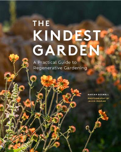 Бумажная книга «The Kindest Garden: A Practical Guide to Regenerative Gardening», автор Мариан Босволл - фото №1