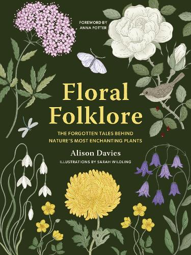 Бумажная книга «Floral Folklore: The forgotten tales behind nature’s most enchanting plants», автор Элисон Дейвис - фото №1