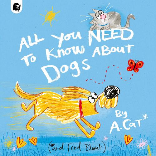 Бумажная книга «All You Need To Know About Dogs: By A. Cat», автор Фред Блант - фото №1