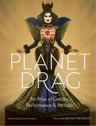 Бумажная книга «Planet Drag: Uncover the Global Herstory», автор Кортни Конкверс - фото №1
