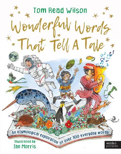 Бумажная книга «Wonderful Words That Tell a Tale: An etymological exploration of over 100 everyday words», автор Том Рид Уилсон - фото №1