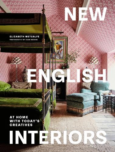 Бумажная книга «New English Interiors: At Home with Today's Creatives», автор Элизабет Меткалф - фото №1