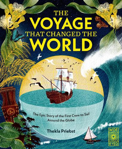 Бумажная книга «The Voyage That Changed The World: The Epic Story of The First Crew to Sail Around the Globe», автор Текла Приебст - фото №1