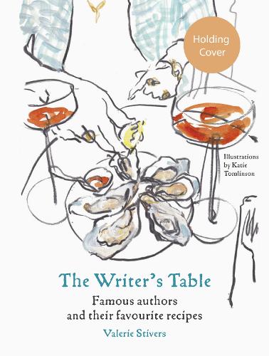 Бумажная книга «The Writer's Table: Famous authors and their favourite recipes», автор Валери Стиверс - фото №1