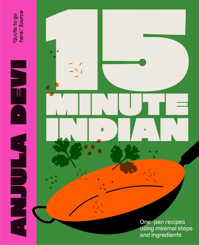 [object Object] «15-Minute Indian: One-pan recipes using minimal steps and ingredients», автор Анжула Деві - фото №1