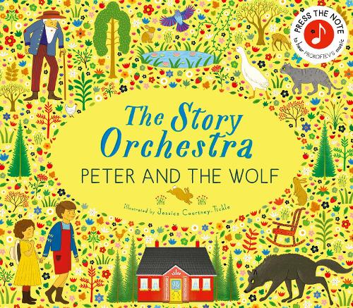 [object Object] «The Story Orchestra: Peter and the Wolf: Press the note to hear Prokofiev's music», автор Джессіка Кортні Тікл - фото №1