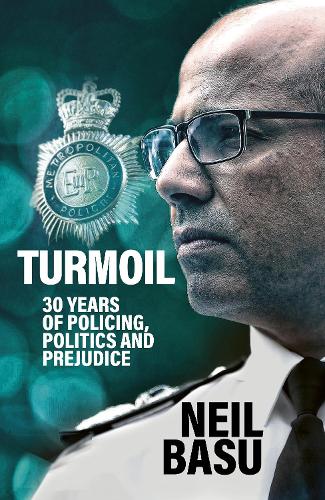 Паперова книга «Turmoil: The Official Autobiography: 30 Years of Policing, Politics and Prejudice», автор Ніл Басу - фото №1
