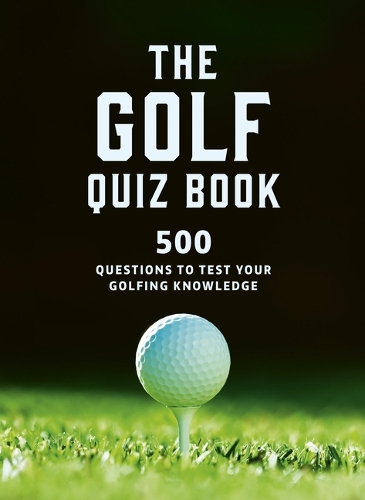 Бумажная книга «The Golf Quizbook: 500 questions to test your golfing knowledge», автор Фрэнк Хопкинсон - фото №1