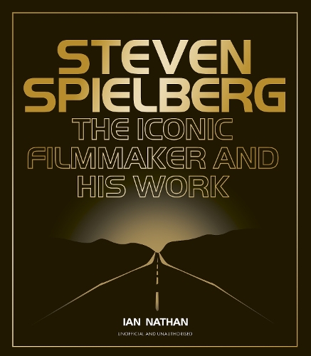 Паперова книга «Steven Spielberg: The Iconic Filmmaker and His Work», автор Ієн Нейтан - фото №1