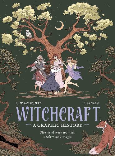 Бумажная книга «Witchcraft: A Graphic History: Stories of wise women, healers and magic», автор Линдси Сквайр - фото №1