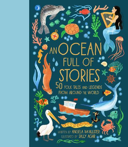 Бумажная книга «An Ocean Full of Stories: 50 Folktales and Legends from Around the World», автор Анжела МакАллистер - фото №1