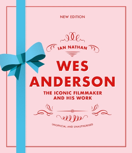 Паперова книга «Wes Anderson: The Iconic Filmmaker and his Work», автор Ієн Нейтан - фото №1