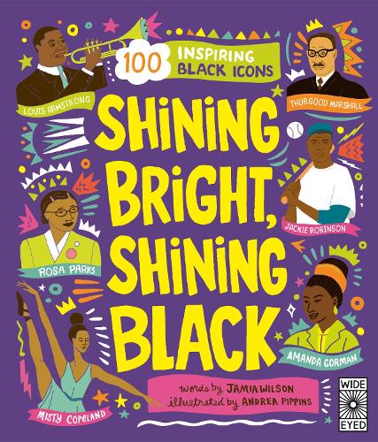 Бумажная книга «Shining Bright, Shining Black: Meet 100 Inspiring Black Icons», автор Джамия Уилсон - фото №1
