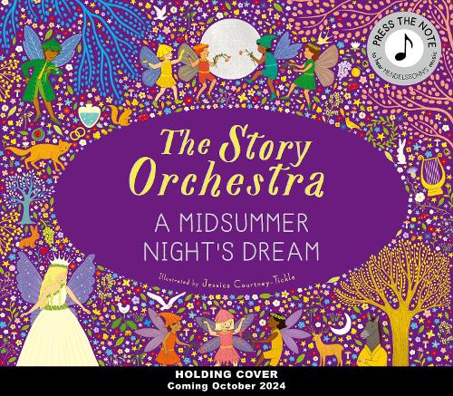 [object Object] «The Story Orchestra: Shakespeare's A Midsummer Night's Dream: Press the note to hear Mendelssohn's music» - фото №1