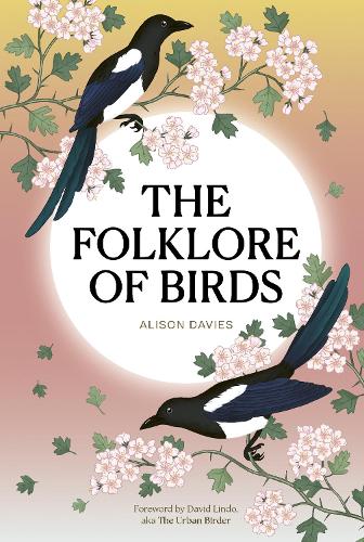 Бумажная книга «The Folklore of Birds: The forgotten tales behind nature’s most enigmatic creatures», автор Элисон Дейвис - фото №1