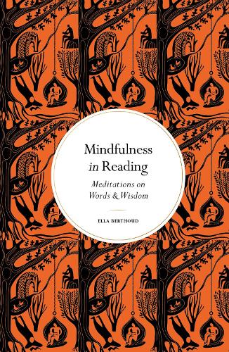Паперова книга «Mindfulness in Reading: Meditations on Words & Wisdom», автор Елла Берту - фото №1