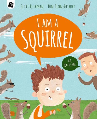 Паперова книга «I am a Squirrel», автор Скотт Ротман - фото №1